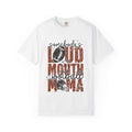 Loud Mouth Football Mama T-Shirt
